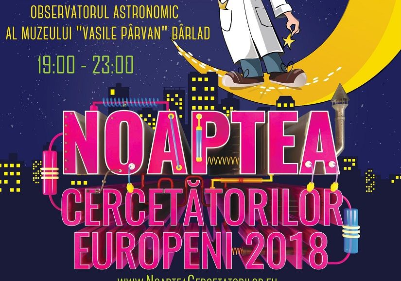 Bârlădenii sunt așteptați la Noaptea Cercetătorilor Europeni, pe 28 septembrie