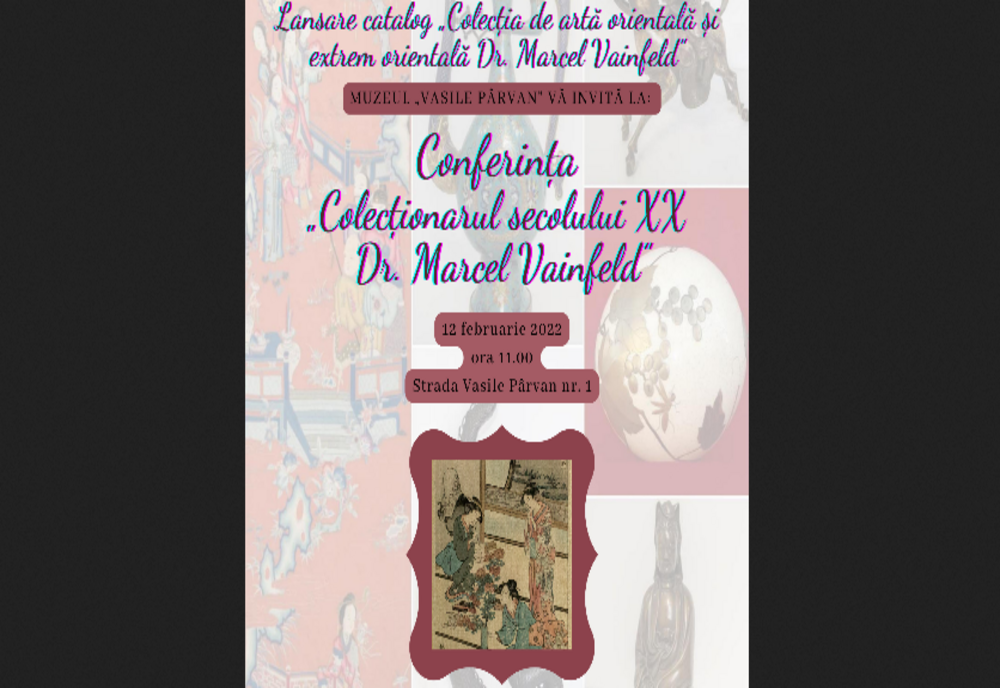 Conferința „Colecționarul sec. XX – Dr. Marcel Vainfeld" 
