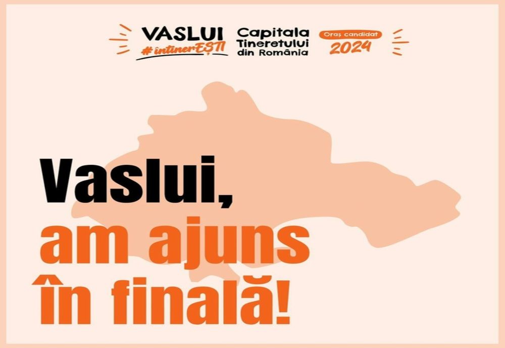 Zi istorică pentru inițiativa „Vaslui – Capitala Tineretului din România”