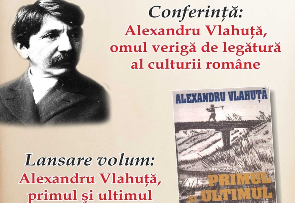 Alexandru Vlahuță, omul verigă de legătură al culturii române