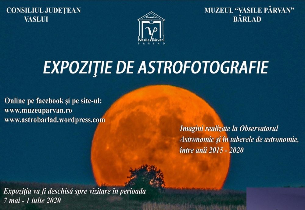 Poftiți la Muzeu: EXPOZIŢIE DE ASTROFOTOGRAFIE! Imagini realizate la Observatorul Astronomic şi în taberele de astronomie, între anii 2015 - 2020