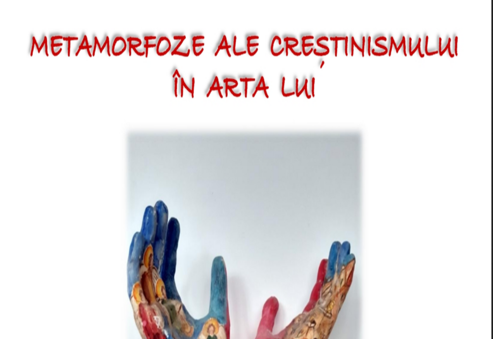 Expoziţia „Metamorfoze ale creştinismului în arta lui Dan Horgan"