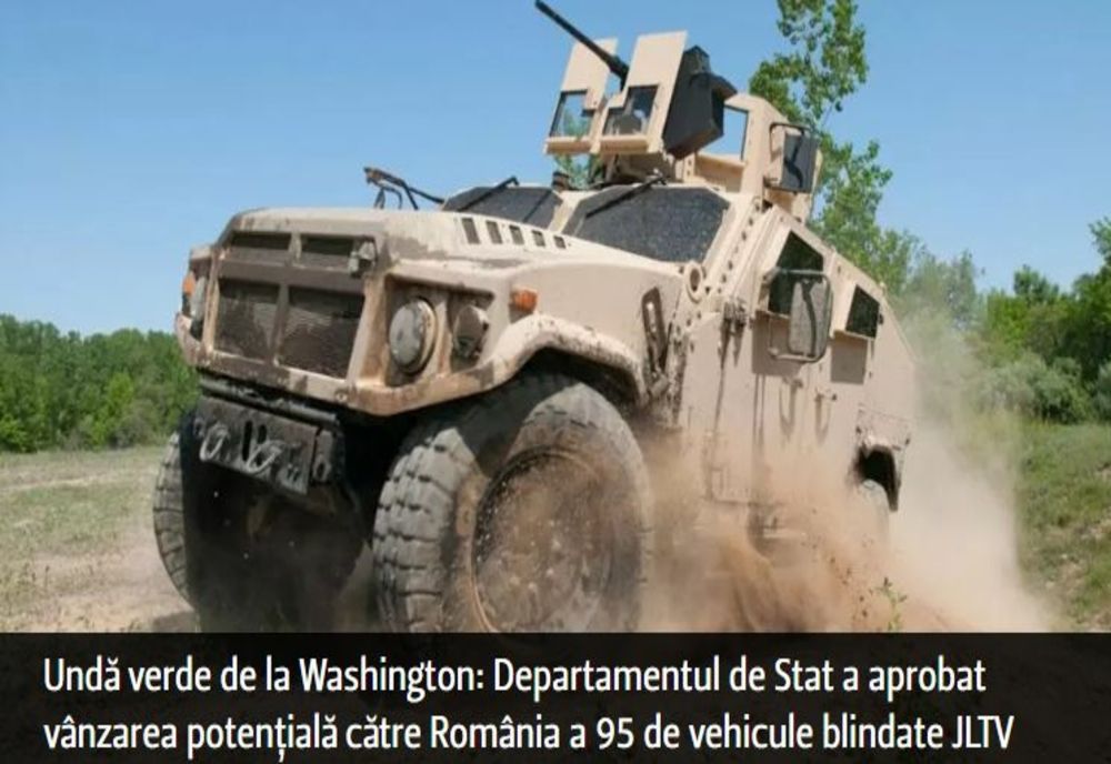 Undă verde de la Washington: Departamentul de Stat a aprobat vânzarea potenţială către România a 95 de vehicule blindate JLTV