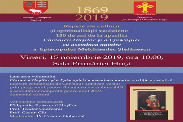 „Chronica Hușilor și a Episcopiei cu aseminea numire” a Episcopului Academician Melchisedec Ștefănescu, reeditată după 150 de ani