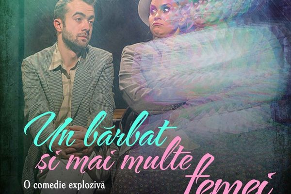 Comedia “Un bărbat și mai multe femei” a Teatrului de Artă București vine la Bârlad, în turneu aniversar - 10 ani!
