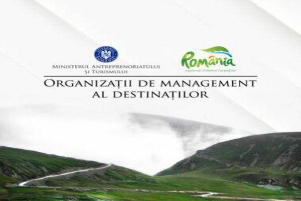 REFORMĂ ÎN TURISMUL ROMÂNESC- pasul decisiv pentru operaționalizarea Organizațiilor de Management al Destinațiilor