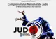 Vaslui, gazda Naționalelor de judo pe MAI